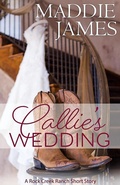Cover: Callie's Wedding (Rock Creek Ranch, #2.5) - Sand Dune Books