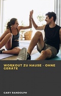 Cover: Workout zu Hause - ohne Ger&auml;te - Babelcube Inc.