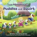 Cover: The Adventures of Puddles and Squirt - Bookbaby