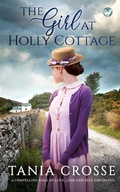 Cover: THE GIRL AT HOLLY COTTAGE a compelling saga of love, loss and self-discovery - Joffe Books