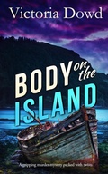 Cover: BODY ON THE ISLAND a gripping murder mystery packed with twists - Joffe Books