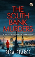 Cover: THE SOUTH BANK MURDERS an absolutely gripping crime mystery with a massive twist - Joffe Books