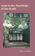 Cover: Love in the Teachings of Ibn 'Arabi - Equinox Publishing Ltd
