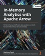 Cover: In-Memory Analytics with Apache Arrow - Packt Publishing