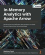 Cover: In-Memory Analytics with Apache Arrow - Packt Publishing Limited