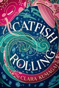 Cover: Catfish Rolling - Head of Zeus --  an AdAstra Book