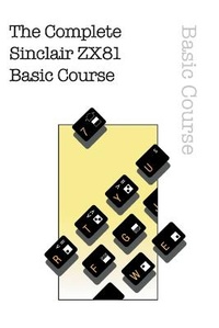 Enlarge image Cover: The Complete Sinclair ZX81 Basic Course - Acorn Books