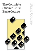 Cover: The Complete Sinclair ZX81 Basic Course - Acorn Books