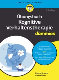 Abbildung von: Übungsbuch Kognitive Verhaltenstherapie für Dummies - Wiley-VCH