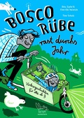 Cover: Bosco R&uuml;be rast durchs Jahr - mairisch Verlag