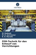 Cover: FEM-Technik f&uuml;r den Entwurf von Vorrichtungen - Verlag Unser Wissen