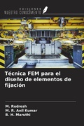 Cover: T&eacute;cnica FEM para el dise&ntilde;o de elementos de fijaci&oacute;n - Ediciones Nuestro Conocimiento