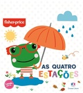 Cover: Fisher-Price - As quatro esta&ccedil;&otilde;es - Ciranda Cultural