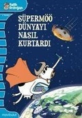 Cover: S&uuml;perm&ouml;&ouml; D&uuml;nyayi Nasil Kurtardi - Mavibulut Yayinlari