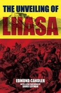 Cover: The Unveiling of Lhasa - Earnshaw Books Ltd