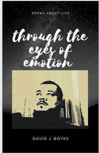 Abbildung von: Through The Eyes Of Emotion - David Lee Boyes