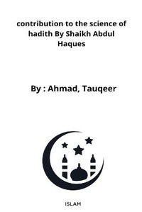 Abbildung von: contribution to the science of hadith By Shaikh Abdul Haques - Blurb Inc