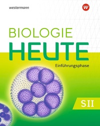 Abbildung von: Biologie heute SII - Ausgabe 2022 für Nordrhein-Westfalen - Westermann Schulbuchverlag