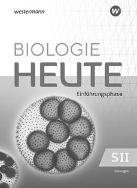 Abbildung von: Biologie heute SII - Ausgabe 2022 für Nordrhein-Westfalen - Westermann Schulbuchverlag