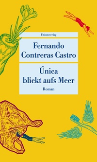 Abbildung von: Única blickt aufs Meer - Unionsverlag