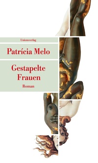 Abbildung von: Gestapelte Frauen - Unionsverlag