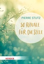 Cover: 50 Rituale für die Seele - Verlag Herder
