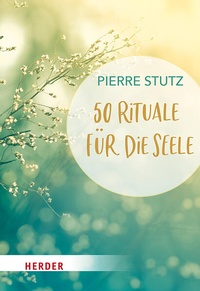 Enlarge image Cover: 50 Rituale für die Seele - Verlag Herder