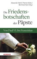 Cover: Die Friedensbotschaften der P&auml;pste - Verlag Herder