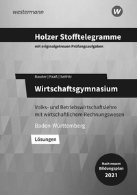 Abbildung von: Holzer Stofftelegramme Baden-Württemberg - Wirtschaftsgymnasium - Westermann Berufliche Bildung