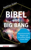 Cover: Bibel und Big Bang - Verlag Herder