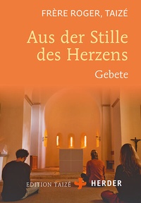 Abbildung von: Aus der Stille des Herzens - Verlag Herder