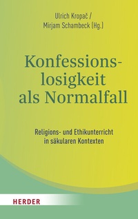 Abbildung von: Konfessionslosigkeit als Normalfall - Verlag Herder