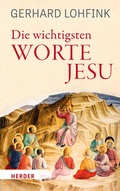 Cover: Die wichtigsten Worte Jesu - Verlag Herder