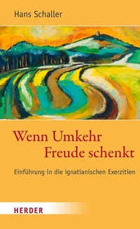 Abbildung von: Wenn Umkehr Freude schenkt - Verlag Herder