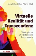 Cover: Virtuelle Realit&auml;t und Transzendenz - Verlag Herder