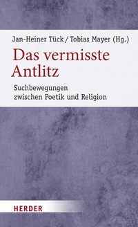 Abbildung von: Das vermisste Antlitz - Verlag Herder
