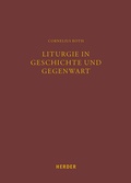 Cover: Liturgie in Geschichte und Gegenwart - Verlag Herder