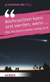Abbildung von: Weihnachten kann erst werden, wenn ... - Verlag Herder