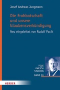 Cover: Die Frohbotschaft und unsere Glaubensverk&uuml;ndigung - Verlag Herder