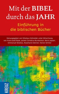 Enlarge image Cover: Mit der Bibel durch das Jahr. Einführung in die biblischen Bücher - Kreuz Verlag
