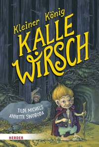 Abbildung von: Kleiner König Kalle Wirsch - Verlag Herder