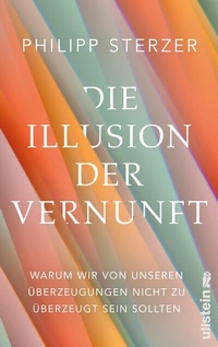 Abbildung von: Die Illusion der Vernunft - Ullstein