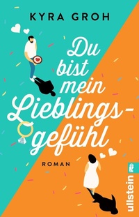 Abbildung von: Du bist mein Lieblingsgefühl - Ullstein
