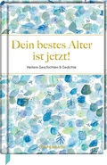 Cover: Dein bestes Alter ist jetzt! - Coppenrath