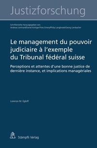 Abbildung von: Le management du pouvoir judiciaire à l'exemple du Tribunal fédéral suisse - Stämpfli Verlag