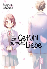 Abbildung von: Ein Gefühl namens Liebe 10 - Egmont Manga
