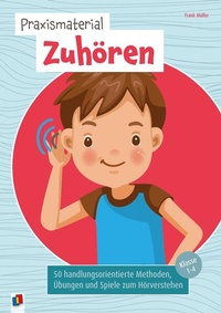 Abbildung von: Praxismaterial Zuhören - Klasse 1-4 - Verlag an der Ruhr