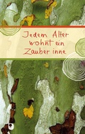 Cover: Jedem Alter wohnt ein Zauber inne - Verlag am Eschbach