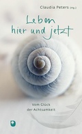 Cover: Leben hier und jetzt - Verlag am Eschbach