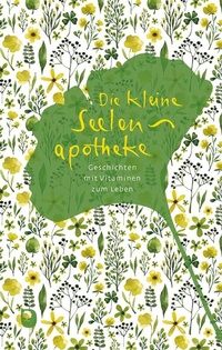 Abbildung von: Die kleine Seelenapotheke - Verlag am Eschbach